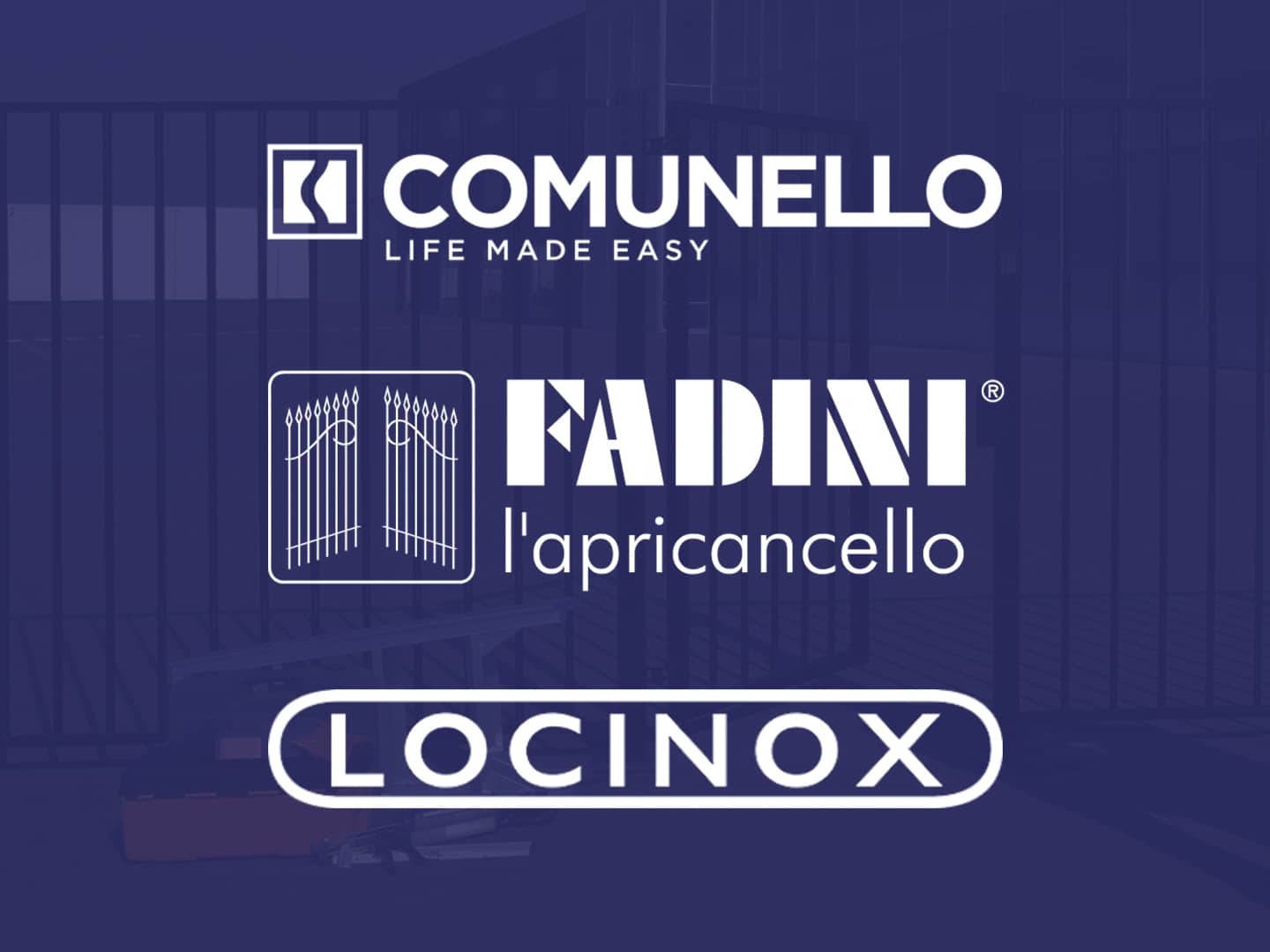 Garantie Comunello, Fadini & Locinox